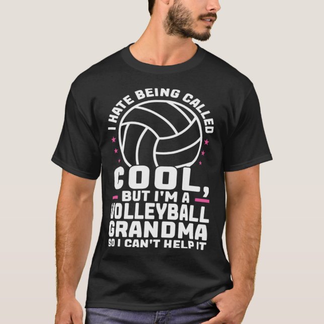 Camiseta I hate being cool I'm a volleyball grandma grandmo (Frente)