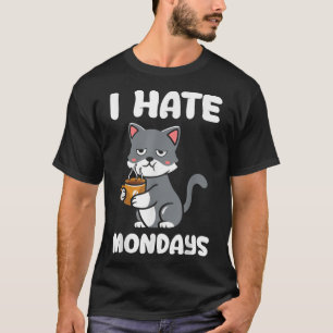 Camiseta I Hate Mondays But Good Days Start With Coffee And