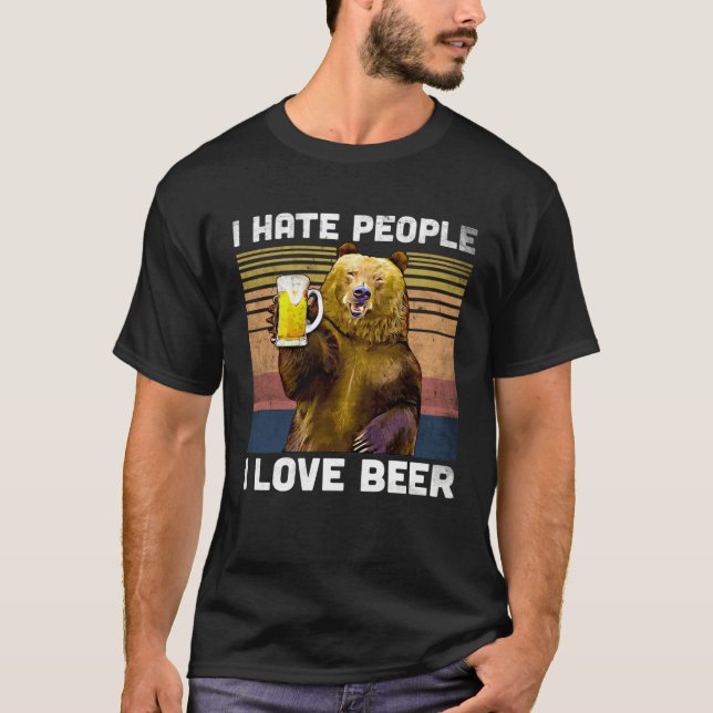 Camiseta I Hate People I Love Beer Bear  Camper Quotes (Frente)