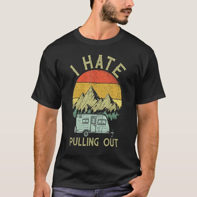 Camiseta I Hate Pulling Out With My Camping Van Retro Vinta (Frente)