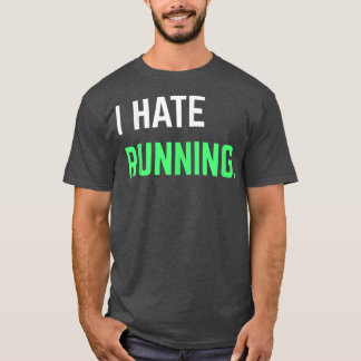 Camiseta I Hate Running  Funny Running s Eercise Workout 