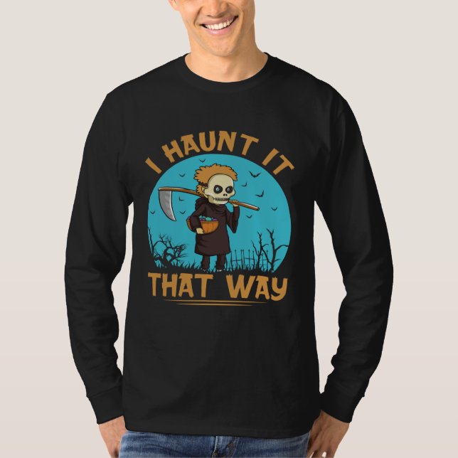 Camiseta I Haunt It That Way Halloween Ghost (Frente)