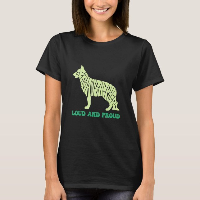 Camiseta I Have A Dog Loud & Proud Animal German Shepherd (Frente)