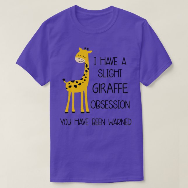 Camiseta I have a slight Giraffe obsession Funny Giraffes l (Frente do Design)