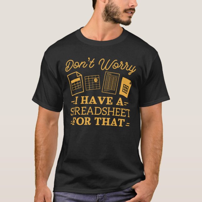 Camiseta I Have A Spreadsheet For That Funny Accountant (Frente)
