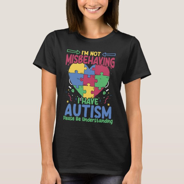 Camiseta I Have Autism  Autistic Puzzle Support Autism Awar (Frente)