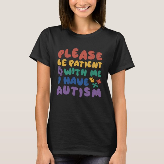 Camiseta I have Autism Patience Mother & Father Boy Girl Au (Frente)