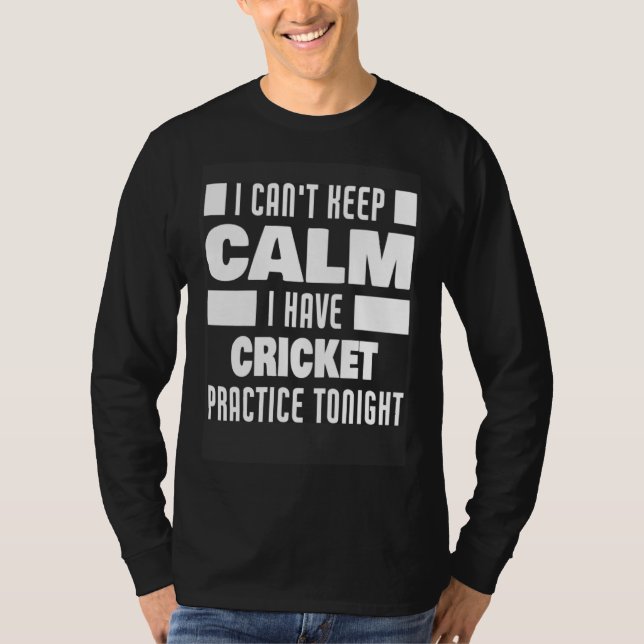 Camiseta I Have Cricket Practice  Saying Cricket Player (Frente)