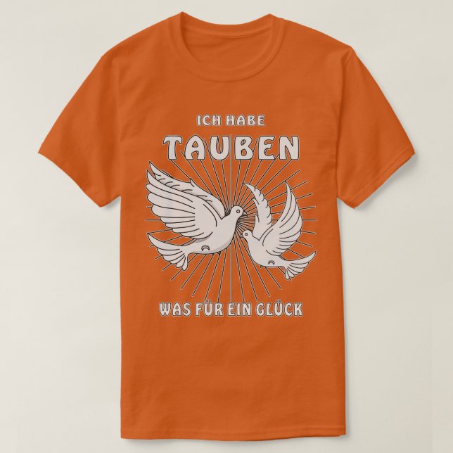 CAMISETA I HAVE DOVES WHAT LUCK 2 (Frente do Design)