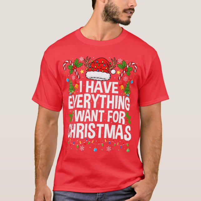 Camiseta I Have Everything I Need Couples Pajamas Christmas (Frente)