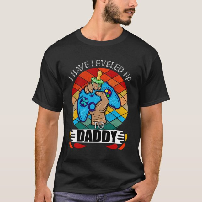 Camiseta I Have Leveled Up to Daddy (Frente)