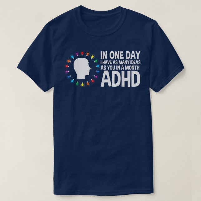 Camiseta I Have Many Ideas ADHD Awareness 772 (Frente do Design)