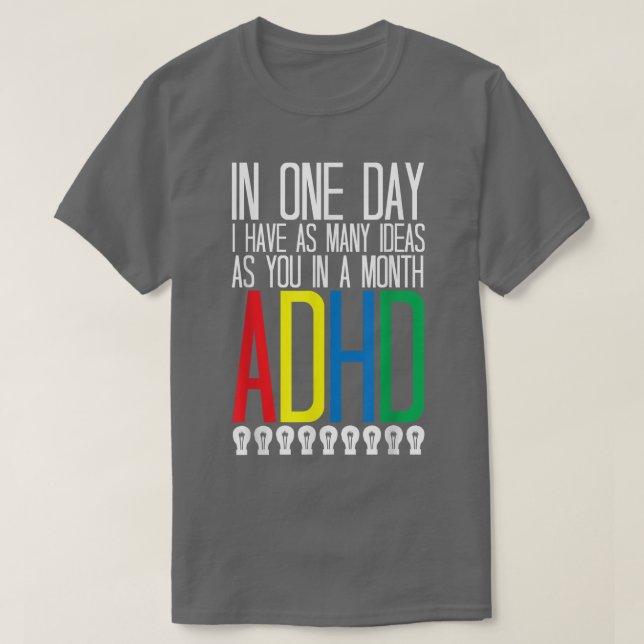 Camiseta I Have Many Ideas ADHD Awareness 776 (Frente do Design)