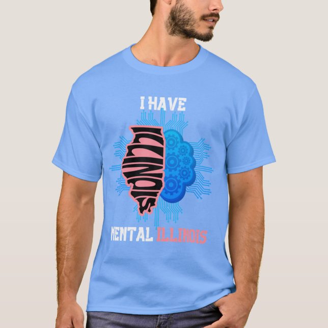 Camiseta i have mental illinois cute illinois (Frente)