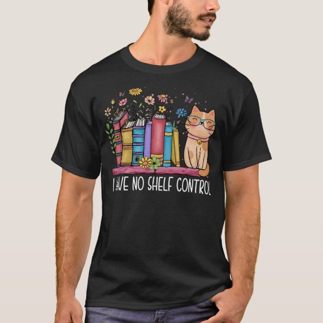 Camiseta I Have No Shelf Control Literature Library Book Ca (Frente)