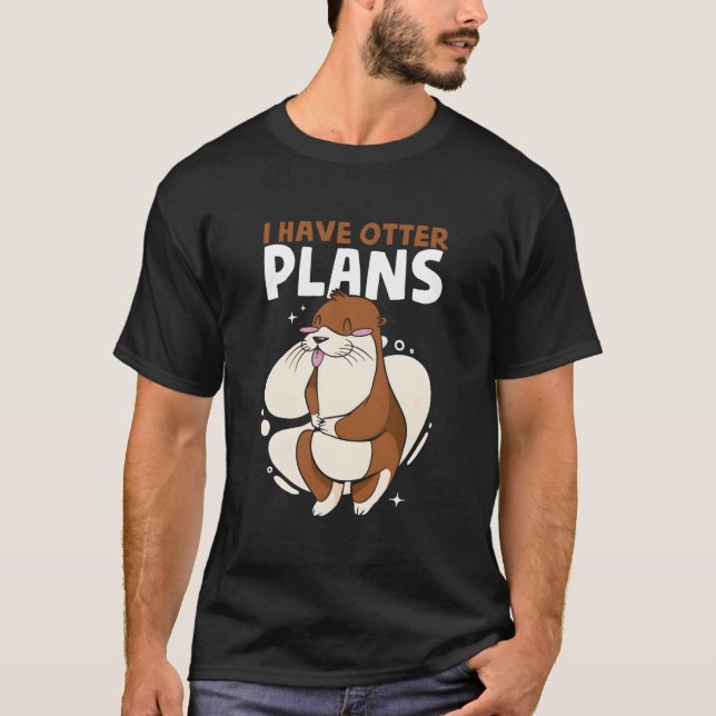 Camiseta I Have Otter Plans Sea Otter Puns Animal Otter (Frente)