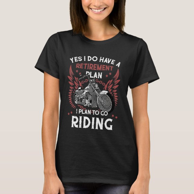Camiseta I Have Retirement Plan to Go Riding Biker Grandpa  (Frente)