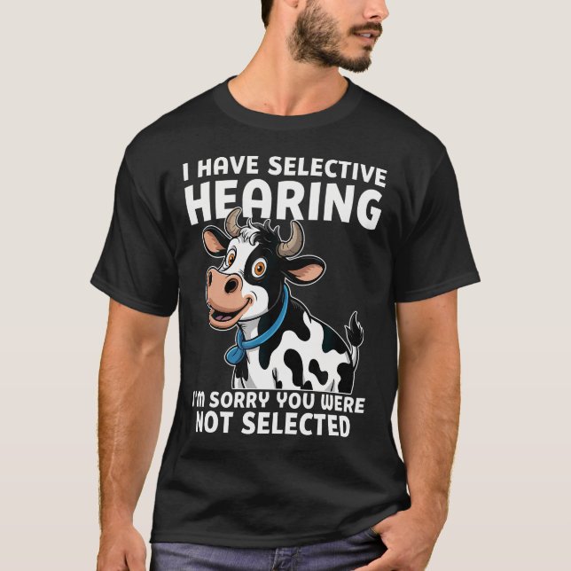 Camiseta I Have Selective Hearing - Cow Lover Farmer Ranche (Frente)