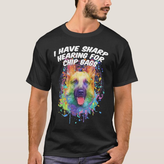 Camiseta I Have Sharp Hearing for Chip Bags  German Shepher (Frente)