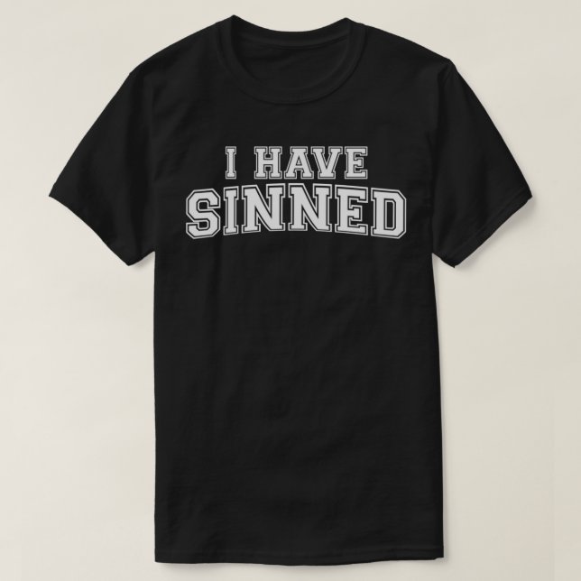 Camiseta I Have Sinned Alcoholics AA Narcotics NA Anonymous (Frente do Design)