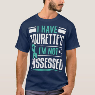 Camiseta I Have Tourettes Im not Possessed Tourette