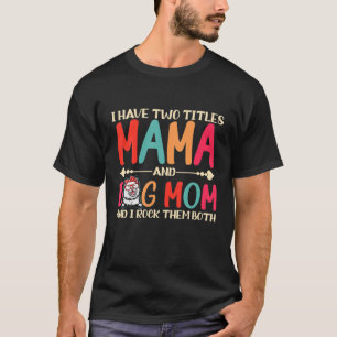 Camiseta I Have Two Titles Mama And Finnish Lapphund Dog Mo