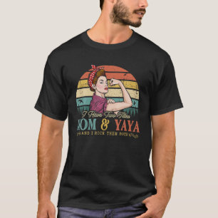 Camiseta I Have Two Titles Mom And Yaya Women Vintage Decor