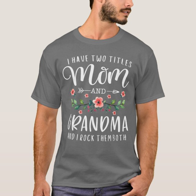 Camiseta I Havewoitles Mom and Grandma I Rockhem Both Flora (Frente)