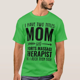 Camiseta I Havewoitles Mom and Sports Massageherapist famil