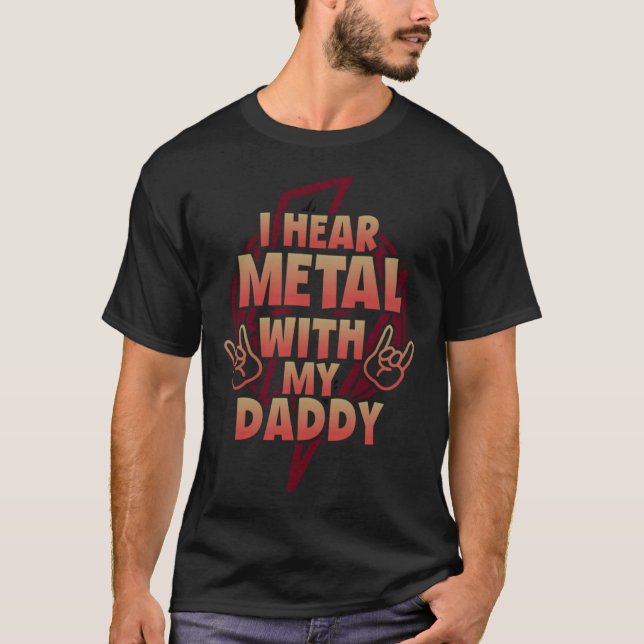 Camiseta I Hear Metal With My Daddy  for Kids Rock Festival (Frente)