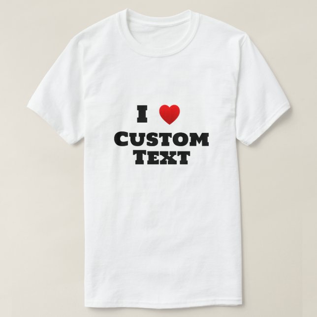Camiseta I Heart Custom T-Shirt (Frente do Design)