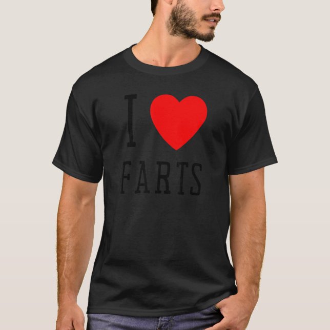 Camiseta I Heart Farts    I Heart To Far   I Love Farts (Frente)