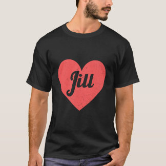 Camiseta I Heart Jill - Primeiros Nomes E Corações Que Amo