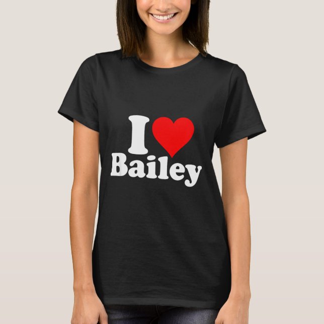 Camiseta I Heart Love Bailey  (Frente)