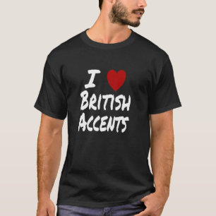 Camiseta I Heart (Love) British Accentes Attração Preferen