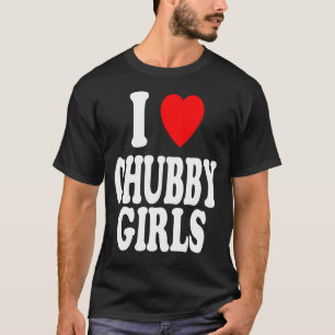 Camiseta I Heart (Love) Chubby Girls Attracou Preferência