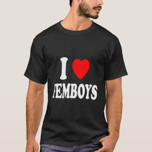 Camiseta I Heart Love Femboys Feminine Male Cisgender Andro