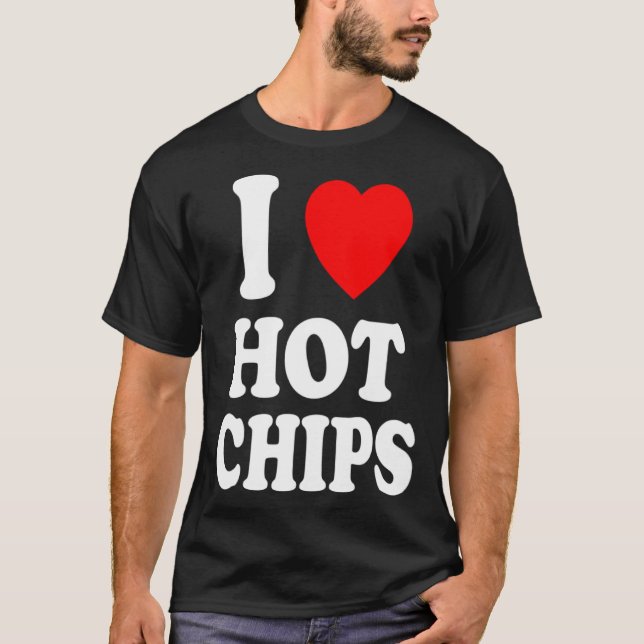 Camiseta I Heart Love Hot Chips Favorite Snack Potato Corn (Frente)