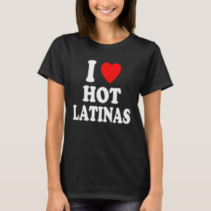 Camiseta I Heart Love Hot Latinas Espanhol Attractos Hispân