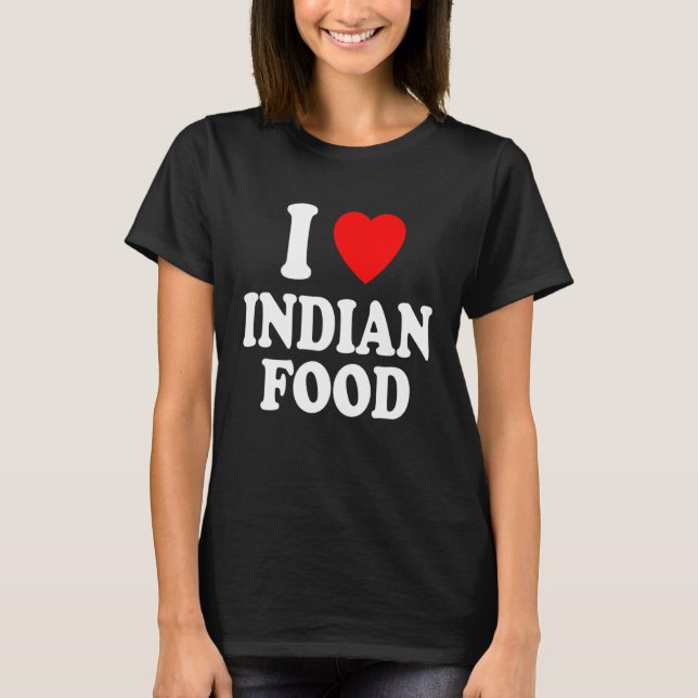 Camiseta I Heart Love Indian Food Spicy Curry Chutney Takeo (Frente)