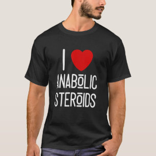 Camiseta I Heart Love Steroids Roids Gym Fitness Workout