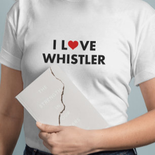 Camiseta I Heart Whistler I Love Whistler Modern Text