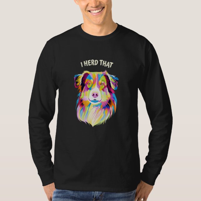 Camiseta I Herd That Australian Shepherd Animal Pun Aussie (Frente)