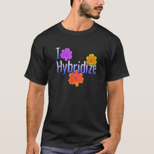 Camiseta I Hibridize Daylily Grower Gardener Flowe