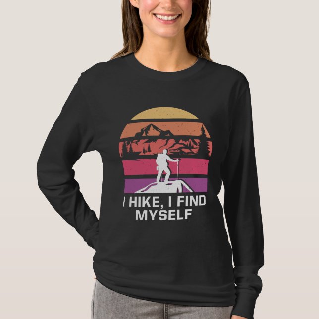 Camiseta I Hike I Find Myself Hiking Motivational Quote Hik (Frente)