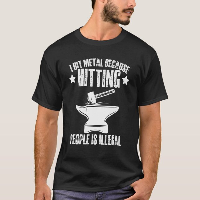 Camiseta I Hit Metal Because Hitting People Is Illegal Blac (Frente)