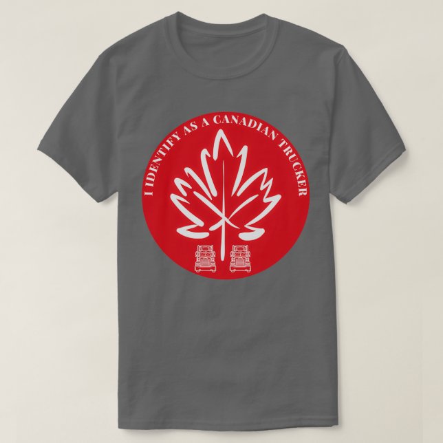Camiseta I Identify As A Canadian Trucker t (Frente do Design)