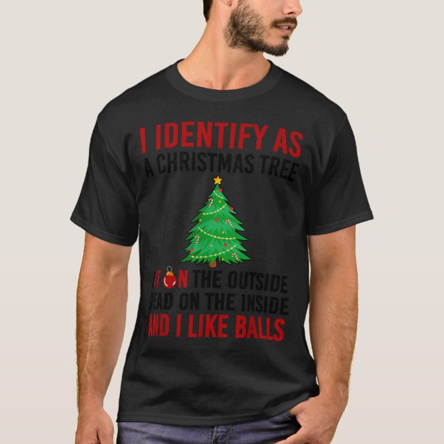 Camiseta I Identify As A Christmas Tree Lit On The Outside  (Frente)