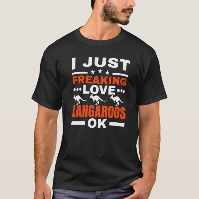 Camiseta I Just Freaking Love Kangaroos Ok Kangaroo Whisper (Frente)