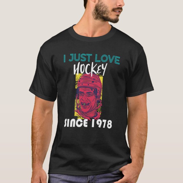 Camiseta I just love hockey since 1978 (Frente)